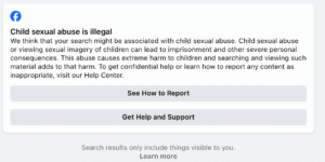 Error message from Facebook stating that child abuse is illegal with no search results. 